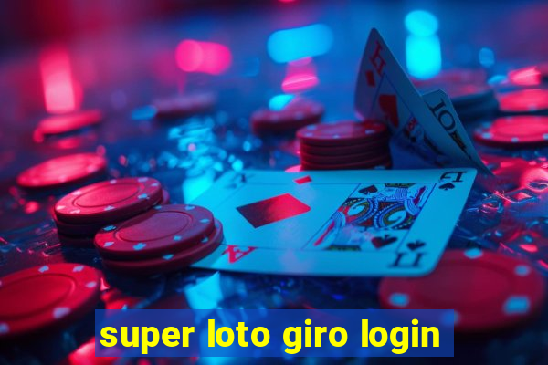 super loto giro login